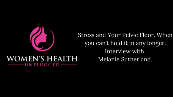 Stress and Your Pelvic Floor. When you can’t hold it in any longer.